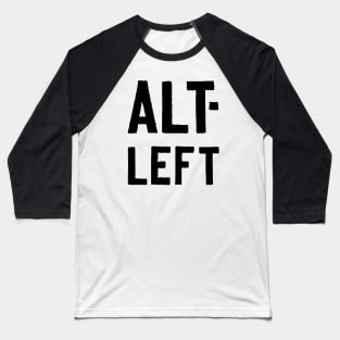 Alt-LEFT Baseball T-Shirt